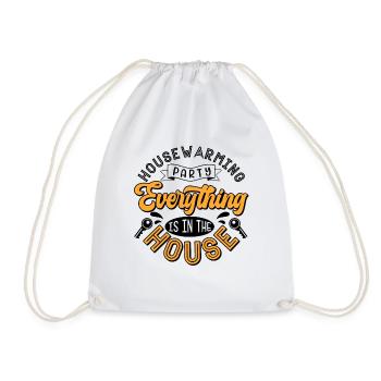 New Homeowner Housewarming Party Everything Is In - Drawstring Bag - white - Front