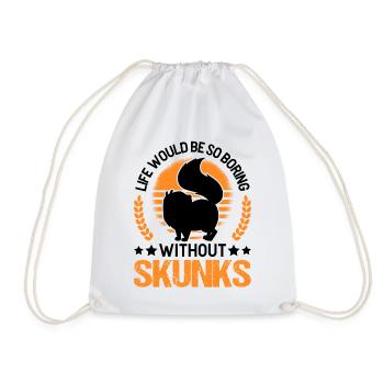 La vie serait si ennuyeuse sans Skunks Skunk - Sac de sport léger - blanc - Devant