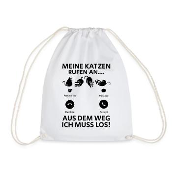 Meine Katzen rufen an… Aus dem Weg Ich muss los - Turnbeutel - Weiß - Vorne