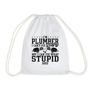 Plumbers Plumber I Can't Fix Stupid Plumbing Pipe - Drawstring Bag - white - Front