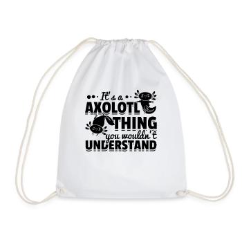 It's A Axolotl Thing You Wouldn’t Understand - Turnbeutel - Weiß - Vorne