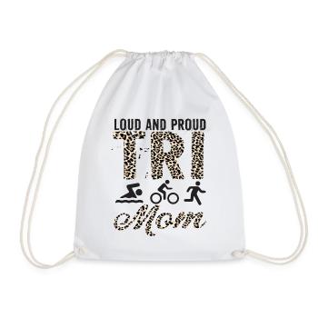 Loud And Proud Tri Mom Triathlete - Drawstring Bag - white - Front
