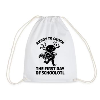 Ready To Crush The First Day Of Schoolotl - Turnbeutel - Weiß - Vorne