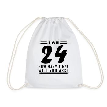 Ich bin 24 – 24. Geburtstag Geschenk - Turnbeutel - Weiß - Vorne