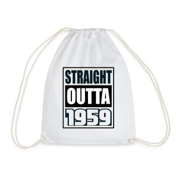 Straight Outta 1959 Birthday 1959 Born 1959 - Drawstring Bag - white - Front
