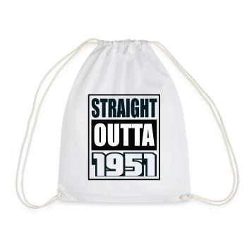 Straight Outta 1951 Geburtstag 1951 Geboren 1951 - Turnbeutel - Weiß - Vorne