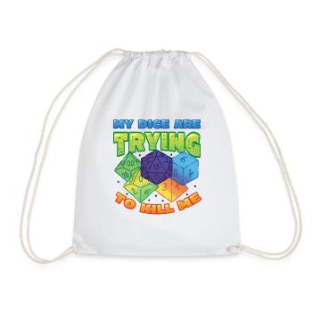 My dice are trying to kill me. - Drawstring Bag - white - Front