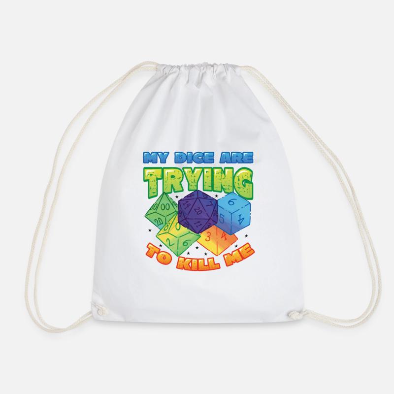 My dice are trying to kill me. - Drawstring Bag - white