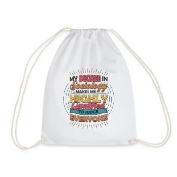 Sociology Qualifies Me to judge. - Drawstring Bag - white - Front
