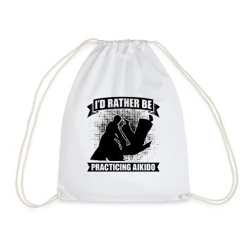 I'd Rather Be Practicing Aikido Martial Samurai - Drawstring Bag - white - Front