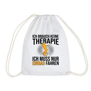 Einrad Therapie Spruch - Turnbeutel - Weiß - Vorne