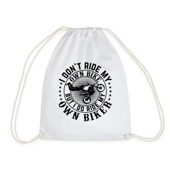 Biker Girl - I Don't Ride My Own Bike Motorcycle - Turnbeutel - Weiß - Vorne