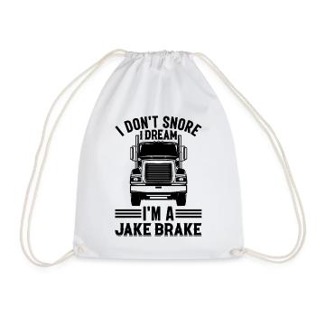Truck Driver I Don't Snore I Dream I'm A Jake Brak - Turnbeutel - Weiß - Vorne