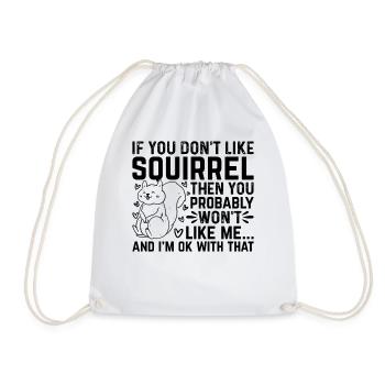Squirrel Lover Squirrel Owner - Funny Squirrel - Turnbeutel - Weiß - Vorne