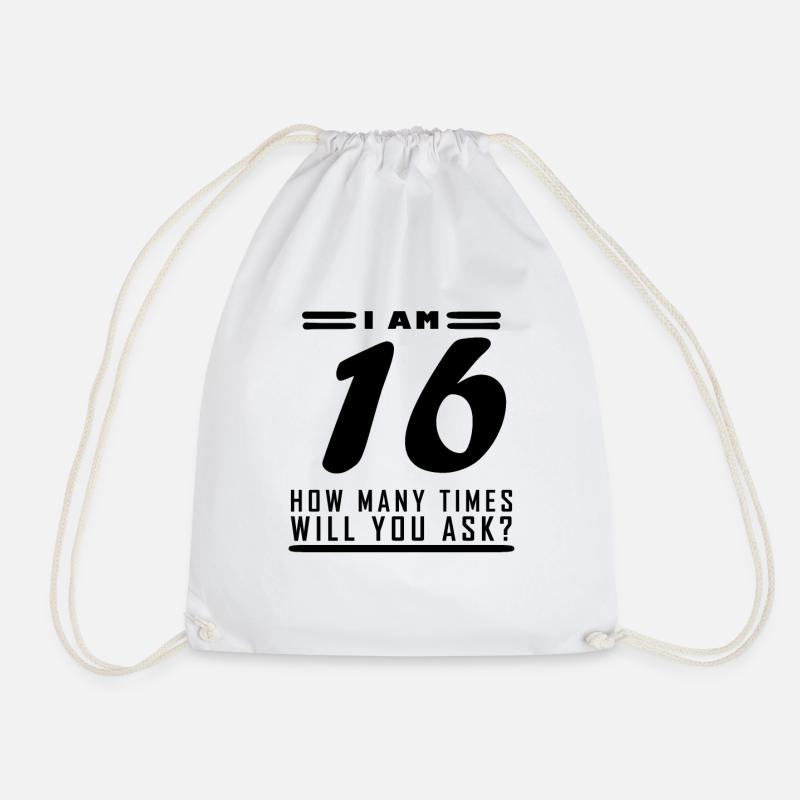 Ich bin 16 – 16. Geburtstag Geschenk - Turnbeutel - Weiß
