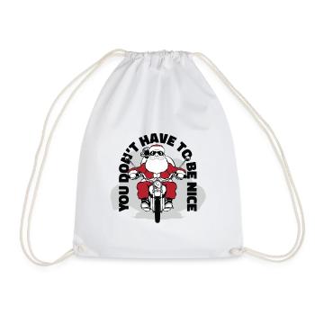 Christmas - you don't have to be nice - Drawstring Bag - white - Front