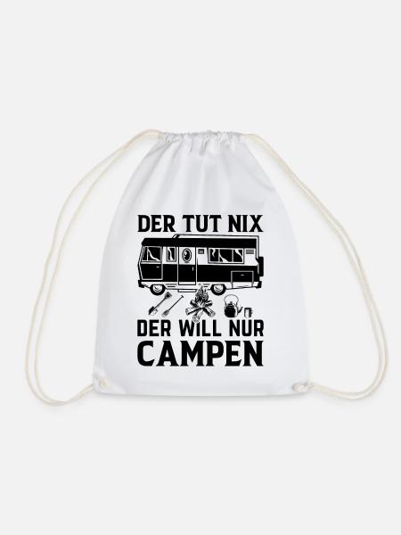 Camping Camper Wohnmobil - Der Tut Nix Der Will Nu - Turnbeutel - Weiß