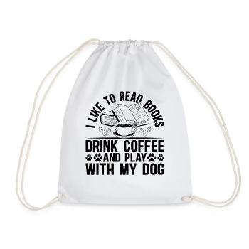 I Like To Read Books Drink Coffee And Play With My - Drawstring Bag - white - Front