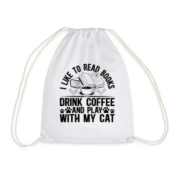 I Like To Read Books Drink Coffee And Play With My - Drawstring Bag - white - Front