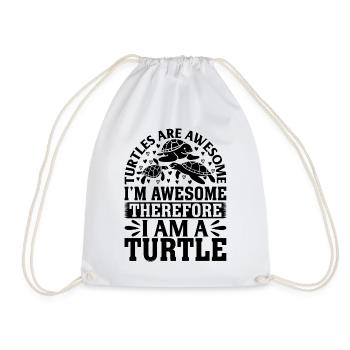Turtles Are Awesome Im Awesome Therefore I Am A Tu - Drawstring Bag - white - Front