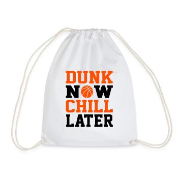 Dunk Now Chill Later - Funny Basketball Fan Gift - Turnbeutel - Weiß - Vorne
