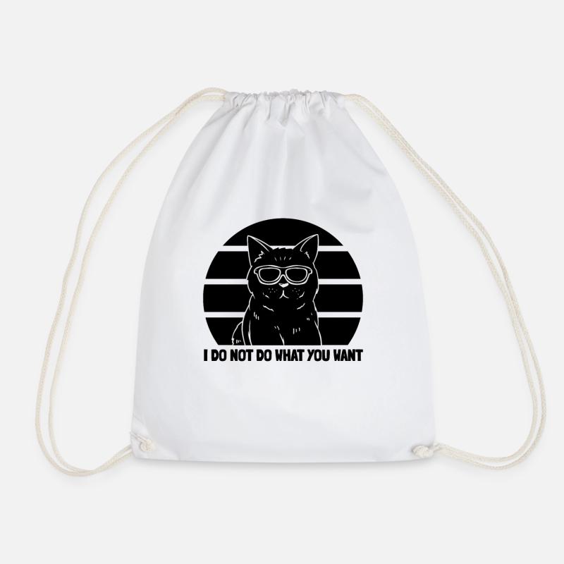 I Do Not Do What You Want - Cat Lover Funny Cat - Drawstring Bag - white