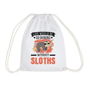 Life would be so boring without Sloth's Sloth - Drawstring Bag - white - Front