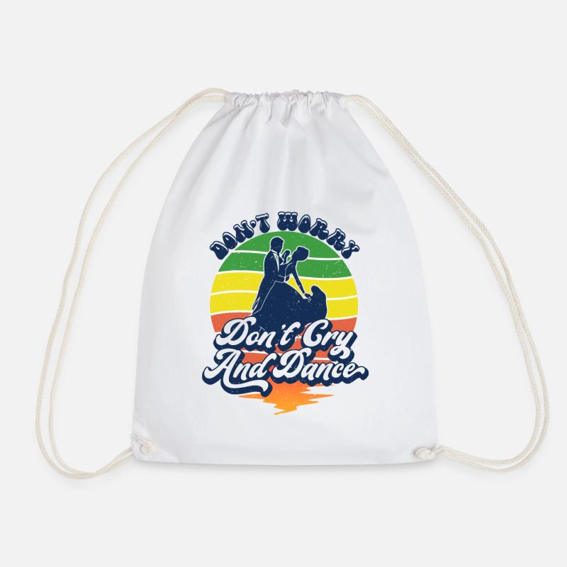 Don't worry don't cry and dance for dancing lovers - Drawstring Bag - white