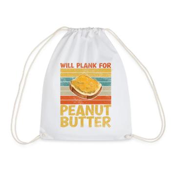 Will Plank For Peanut Butter Funny Proverb - Drawstring Bag - white - Front