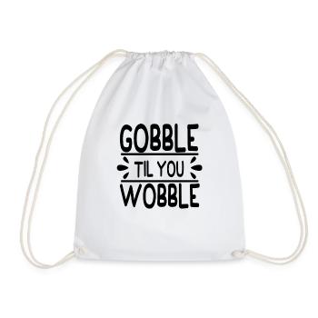 Gobble till you wobble - Thanksgiving Spruch - Turnbeutel - Weiß - Vorne