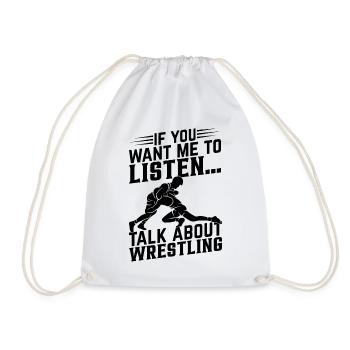 Wrestle I If you want me to listen... Talk about W - Turnbeutel - Weiß - Vorne