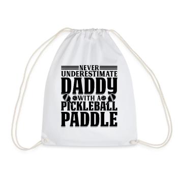 Never Underestimate Daddy With A Pickleball Paddle - Turnbeutel - Weiß - Vorne