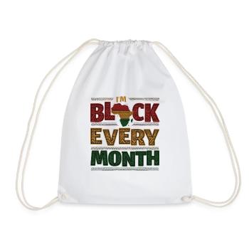 I'm Black Every Month Black History - Drawstring Bag - white - Front