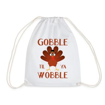 Gobble Til You Wobble Shirt Baby Outfit Toddler - Drawstring Bag - white - Front