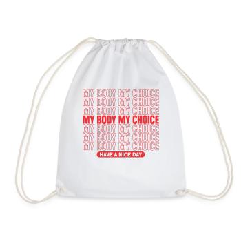My Body My Choice Feminism For Pro Choice Supporte - Drawstring Bag - white - Front