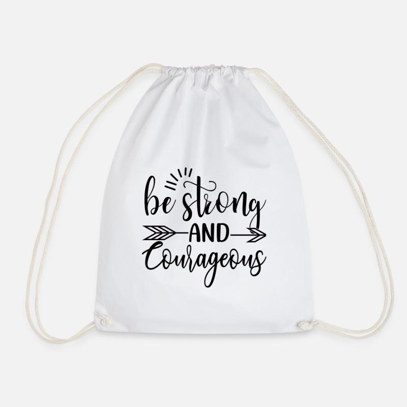 Be Strong And Courageous - Turnbeutel - Weiß