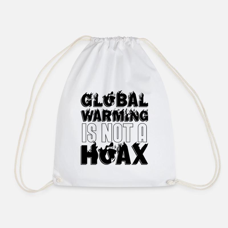 Global Warming Is Not A Hoax Warming Awareness - Drawstring Bag - white