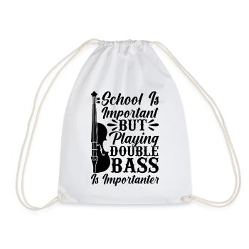 School Is Important But Playing Double Bass Is Imp - Turnbeutel - Weiß - Vorne
