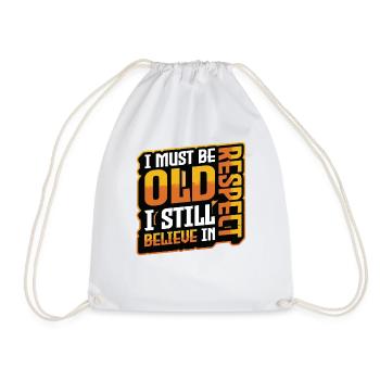 I must be old, I still have respect - Drawstring Bag - white - Front