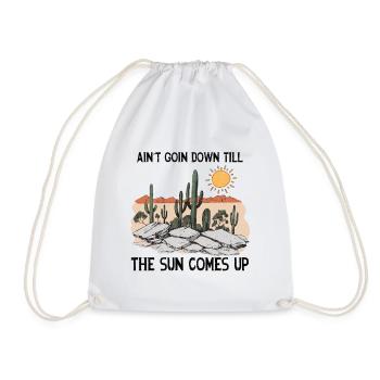 Ain't Goin Down Till The Sun Comes Up - Drawstring Bag - white - Front