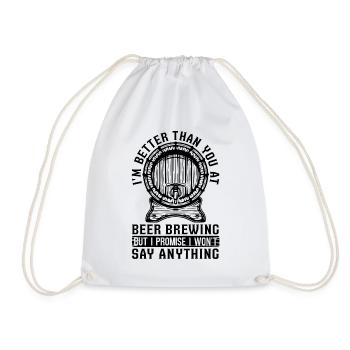 I'm Better Than You Beer Brewing Hops Beer Brewer - Turnbeutel - Weiß - Vorne