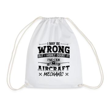 I May Be Wrong Aircraft Mechanic Plane Aviation - Drawstring Bag - white - Front