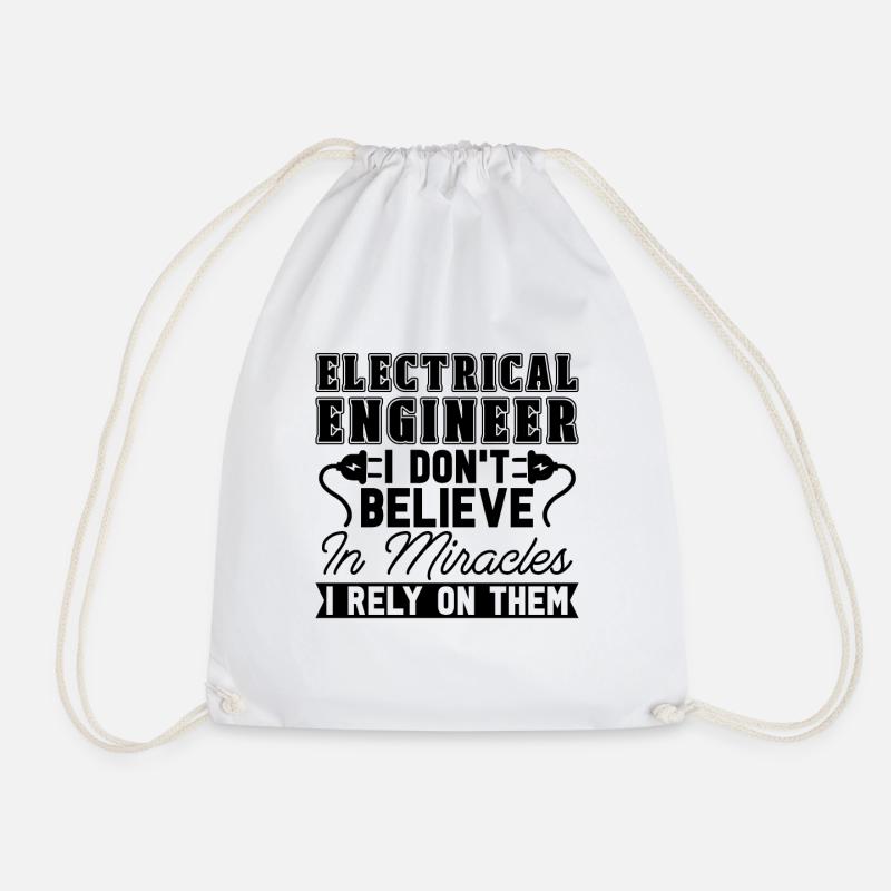 Electrical Engineer I Don't Believe In Electronics - Turnbeutel - Weiß
