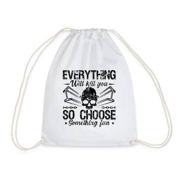 Everything Will Kill You So Locksmith Ironworkers - Drawstring Bag - white - Front