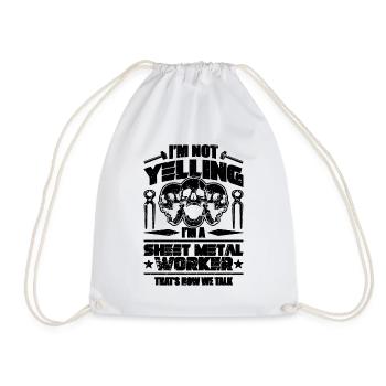I'm Not Yelling I'm Metal Work Sheet Metal Workers - Drawstring Bag - white - Front