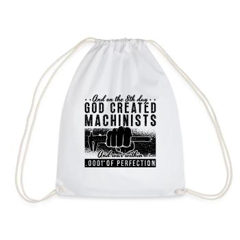 And On The 8th Day Machinist Machining Machinists - Drawstring Bag - white - Front