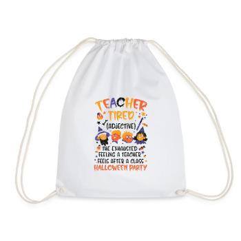 Teacher Tired - Halloween Costume School Teacher - Drawstring Bag - white - Front