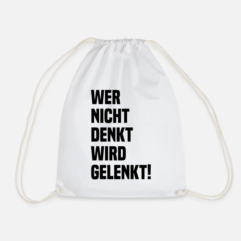 Wer Nicht Denkt Wird Gelenkt! Politik Spruch - Turnbeutel - Weiß