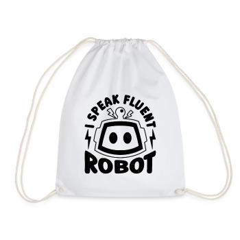 I Speak Fluent Robotics Cyborg Robotics Engineer - Drawstring Bag - white - Front