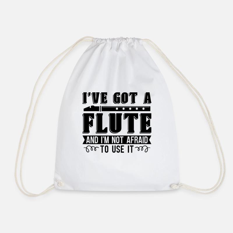 I've Got A Flute I'm Not Flutes Woodwind Flutist - Turnbeutel - Weiß
